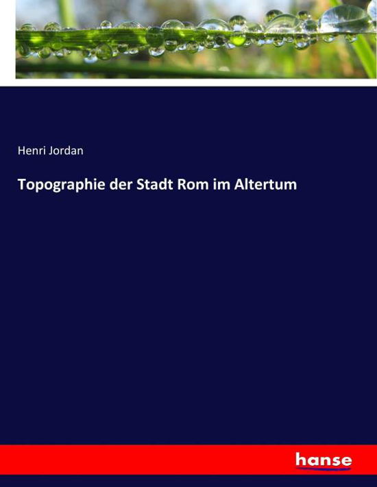 Cover for Jordan · Topographie der Stadt Rom im Alt (Book) (2017)