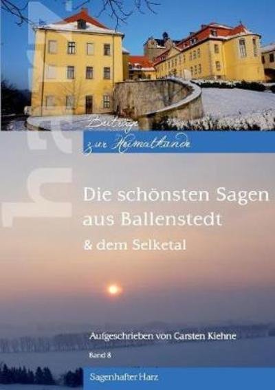 Cover for Kiehne · Die schönsten Sagen aus Ballenst (Bog) (2018)