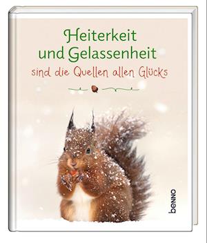 Heiterkeit und Gelassenheit sind die Quellen allen Glücks -  - Books - St. Benno - 9783746266190 - August 14, 2024