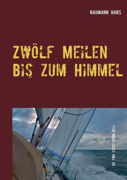 Cover for Hans · Zwölf Meilen bis zum Himmel (Book) (2019)