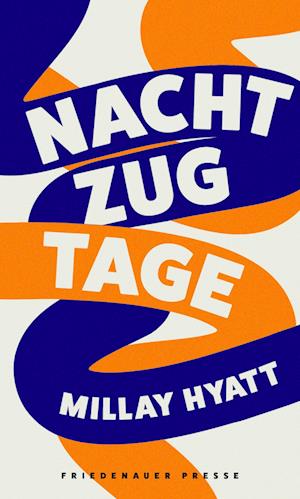 Cover for Millay Hyatt · Nachtzugtage (Bok) (2024)