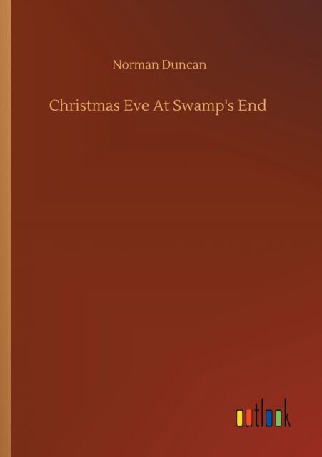 Cover for Norman Duncan · Christmas Eve At Swamp's End (Paperback Book) (2020)