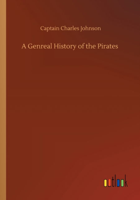 Cover for Captain Charles Johnson · A Genreal History of the Pirates (Paperback Book) (2020)