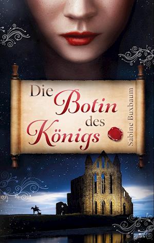 Cover for Sabine Buxbaum · Die Botin des Königs (Paperback Book) (2022)