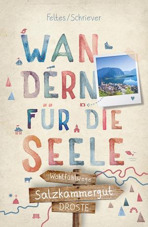 Cover for Silke Feltes · Salzkammergut. Wandern für die Seele (Bok) (2024)