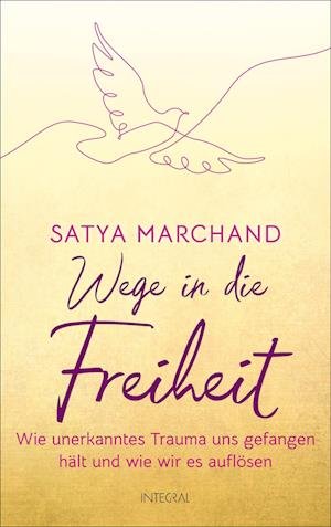 Cover for Satya Marchand · Wege in die Freiheit (Book) (2023)