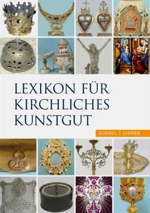 Cover for Friedrich Fuchs · Lexikon für kirchliches Kunstgut (Book) [1. Aufl. edition] (2010)