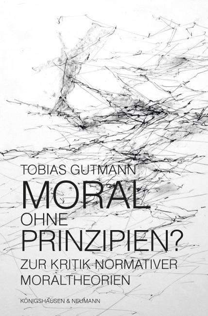 Moral ohne Prinzipien? - Gutmann - Books -  - 9783826063190 - 