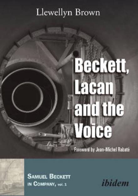 Cover for Llewellyn Brown · Beckett, Lacan and the Voice - Samuel Beckett in Company (Paperback Book) (2016)
