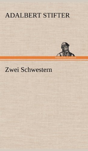 Cover for Adalbert Stifter · Zwei Schwestern (Hardcover bog) [German edition] (2012)