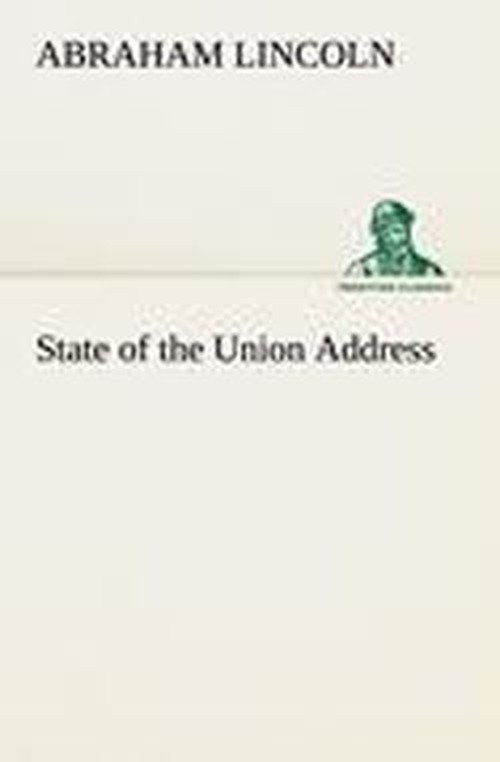 Cover for Abraham Lincoln · State of the Union Address (Tredition Classics) (Paperback Bog) (2013)