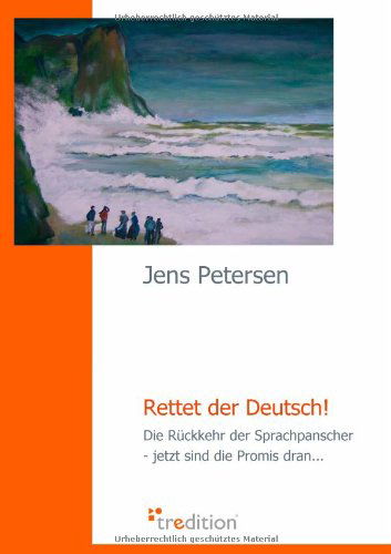 Cover for Jens Petersen · Rettet Der Deutsch! (Paperback Book) [German edition] (2008)