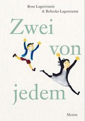 Zwei von jedem - Rose Lagercrantz - Books - Moritz Verlag-GmbH - 9783895654190 - August 18, 2021