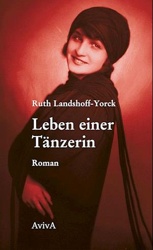 Cover for Ruth Landshoff-Yorck · Leben einer Tänzerin (Buch) (2023)