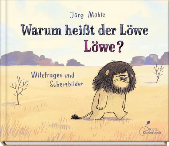 Cover for Mühle · Warum heißt der Löwe Löwe? (Book)