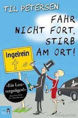 Cover for Til Petersen · Fahr nicht fort, stirb am Ort! (Book) (2023)