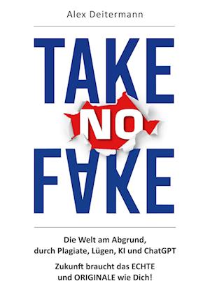 Alex Deitermann · TAKE no FAKE (Book) (2023)