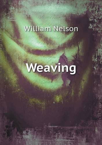 Cover for William Nelson · Weaving (Paperback Book) (2013)