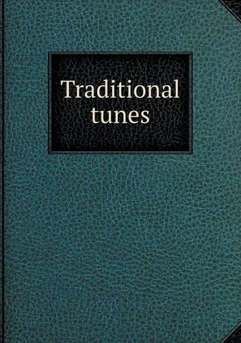 Traditional Tunes - Frank Kidson - Books - Book on Demand Ltd. - 9785518999190 - 2014