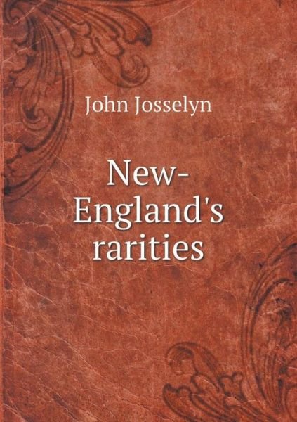 Cover for John Josselyn · New-england's Rarities (Paperback Book) (2015)