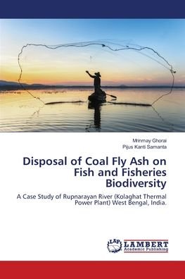 Cover for Ghorai · Disposal of Coal Fly Ash on Fish (Book) (2018)