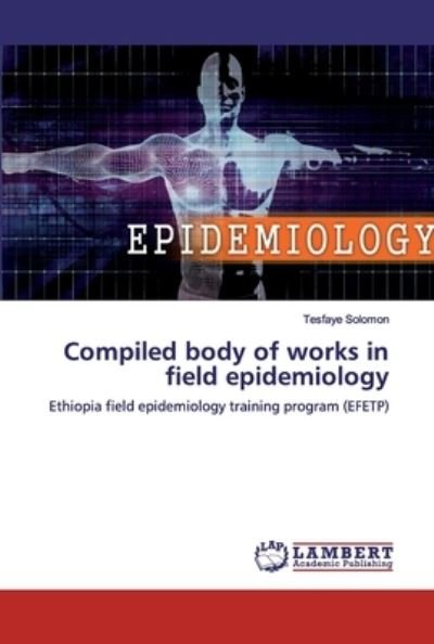 Compiled body of works in field - Solomon - Books -  - 9786200785190 - March 9, 2020