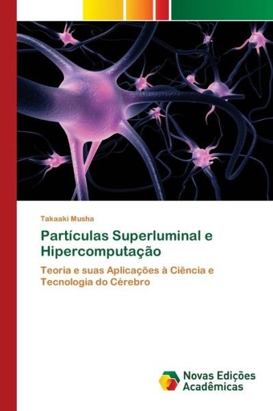Partículas Superluminal e Hiperco - Musha - Books -  - 9786200800190 - April 6, 2020