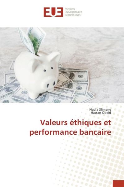 Cover for Nadia Slimene · Valeurs éthiques et performance bancaire (Paperback Book) (2021)