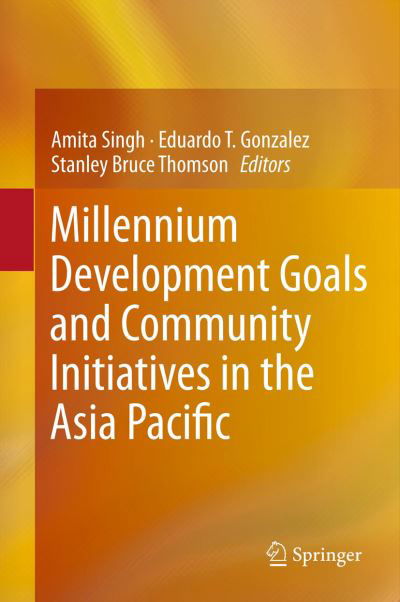 Cover for Amita Singh · Millennium Development Goals and Community Initiatives in the Asia Pacific (Taschenbuch) [2013 edition] (2015)