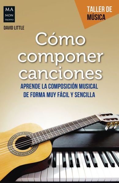 Cover for David Little · Como Componer Canciones (Paperback Bog) (2018)