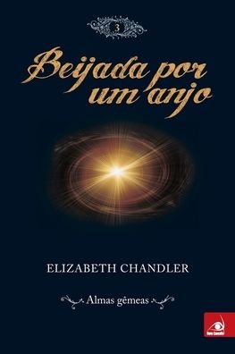 Cover for Elizabeth Chandler · Beijada por um Anjo 3 (Paperback Book) (2020)