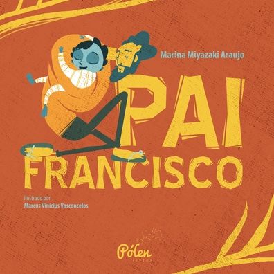 Cover for Marina Miyazaki Araujo · Pai Francisco (Paperback Book) (2021)