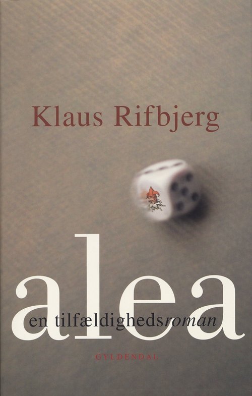Cover for Klaus Rifbjerg · Alea (Sewn Spine Book) [1er édition] (2003)