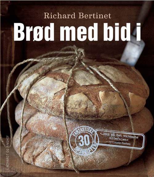 Cover for Richard Bertinet · Brød med bid i (Bound Book) [2nd edition] (2014)