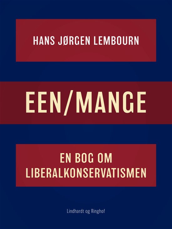 Cover for Hans Jørgen Lembourn · Een / mange. En bog om liberalkonservatismen (Hæftet bog) [1. udgave] (2018)