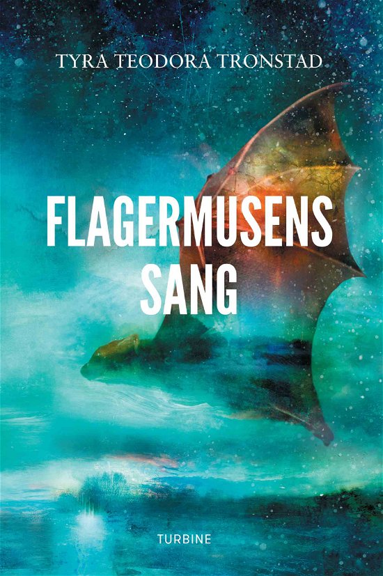 Cover for Tyra Teodora Tronstad · Flagermusens sang (Innbunden bok) [1. utgave] (2021)