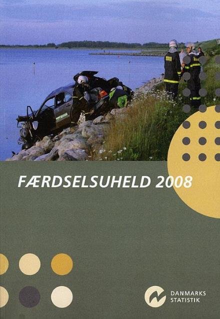 Cover for Danmarks statistik · Færdselsuheld 2008 (Paperback Book) [1er édition] (2009)