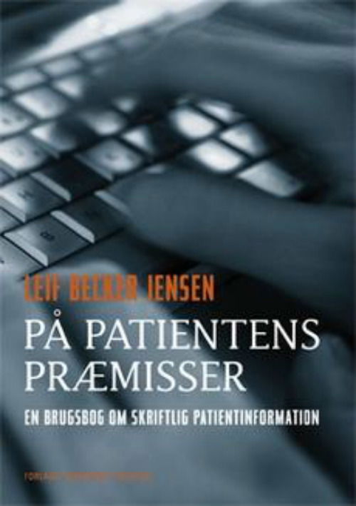 Cover for Leif Becker Jensen · På patientens præmisser (Sewn Spine Book) [2e uitgave] (2007)