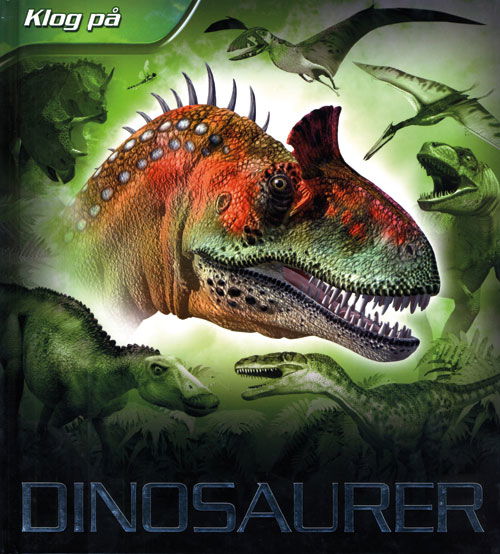 Klog på: Dinosaurer - David Burnie - Książki - Flachs - 9788762717190 - 8 sierpnia 2011