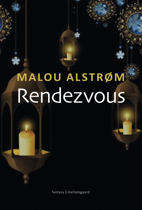 Cover for Malou Alstrøm · Del 6 af Tristan og Milea-fortællingerne: Rendezvous (Heftet bok) [1. utgave] (2021)
