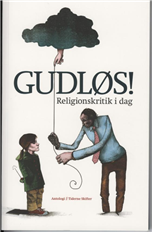 Cover for Tiderne Skifter · Gudløs! (Sewn Spine Book) [1er édition] (2008)