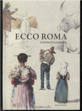 Cover for Gertrud Gamrath · Ecco Roma (Bound Book) [1st edition] [Hardback] (2021)