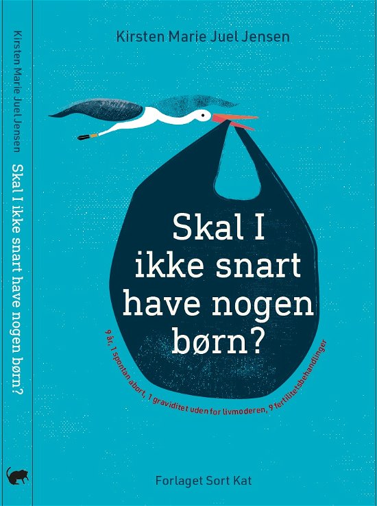 Cover for Kirsten Marie Juel Jensen · Skal I ikke snart have nogen børn? (Sewn Spine Book) [1st edition] (2022)