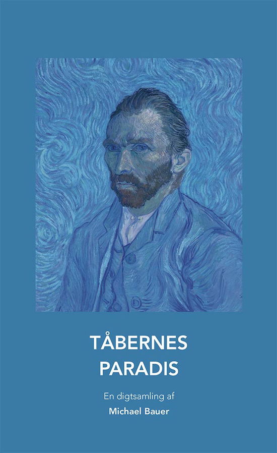 Cover for Michael Bauer · Tåbernes paradis (Sewn Spine Book) [1st edition] (2020)