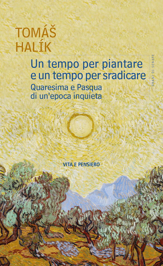 Cover for Tomás Halík · Un Tempo Per Piantare E Un Tempo Per Sradicare. Quaresima E Pasqua Di Un'epoca Inquieta (Book)