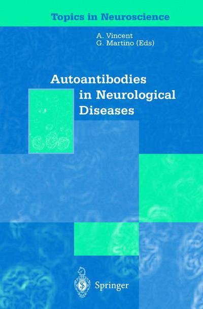 Angela Vincent · Autoantibodies in Neurological Diseases - Topics in Neuroscience (Hardcover Book) [2002 edition] (2001)