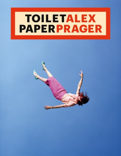 Cover for Alex Prager · Toilet Alex Paper Prager (Taschenbuch) (2024)