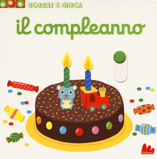 Cover for Nathalie Choux · Il Compleanno. Scorri E Gioca (Book)