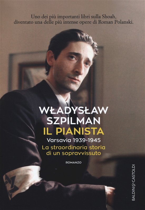 Cover for Wladyslaw Szpilman · Il Pianista. Varsavia 1939-1945. La Straordinaria Storia Di Un Sopravvissuto (Book)