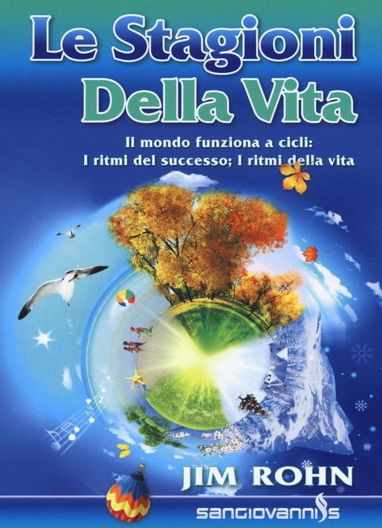 Cover for Jim Rohn · Le Stagioni Della Vita. Il Mondo Funziona A Cicli: I Ritmi Del Successo, I Ritmi Della Vita (Book)